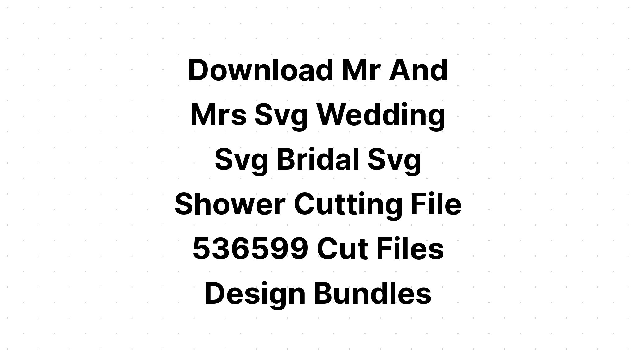 Download Mr And Mrs Wedding Split Sign Template SVG File